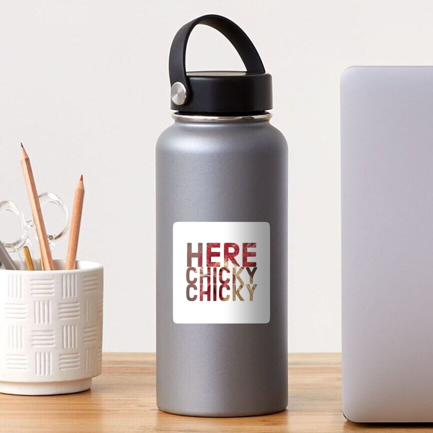 Here Chicky Chicky Sticker