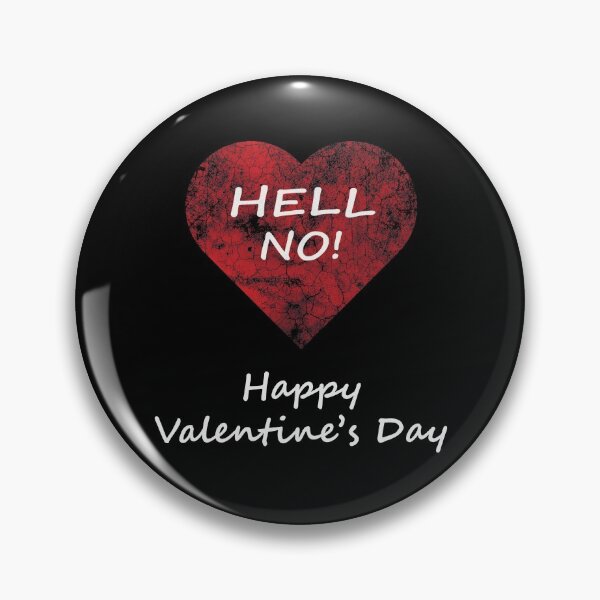 Item preview, Anti-Valentine Rejection - Hell No! designed and sold by GeekHeadDesigns.