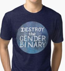 Destroy The Gender Binary Tri-blend T-Shirt