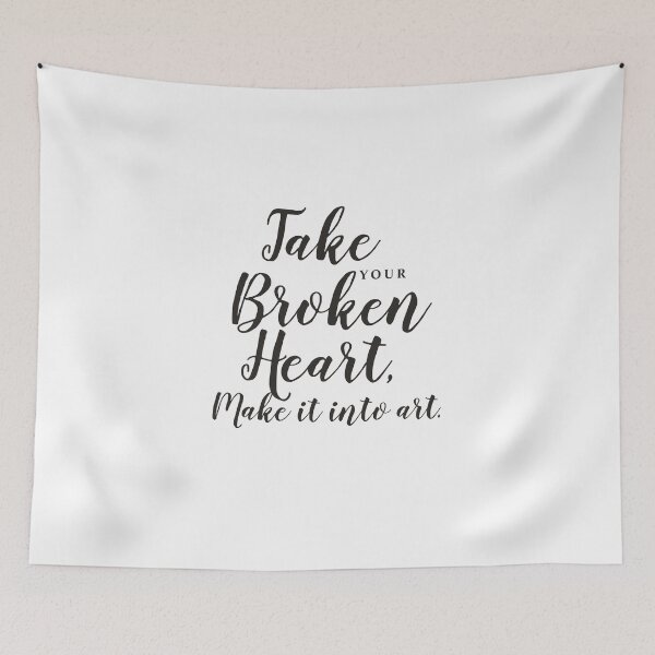 Item preview, Take your broken heart, make it into art designed and sold by TINASTORESHOPE.