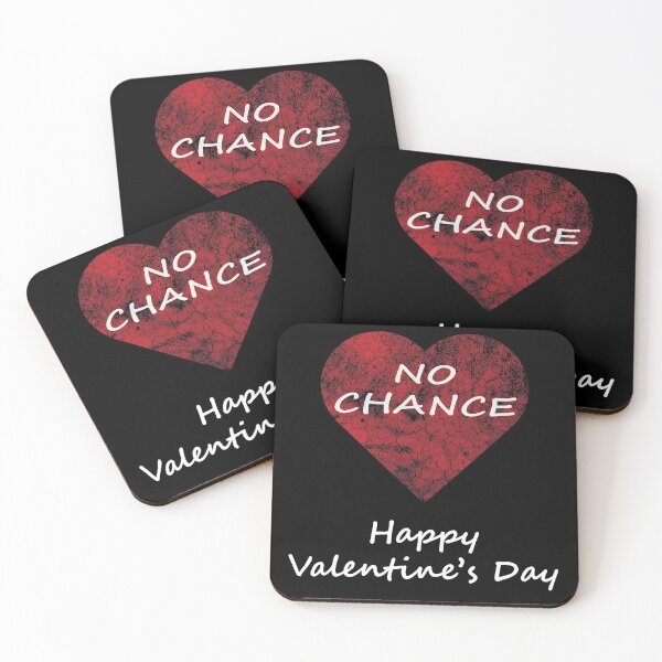 Item preview, Anti-Valentine Rejection - No Chance designed and sold by GeekHeadDesigns.