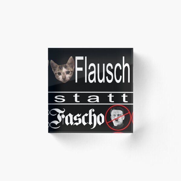 Für mehr Flausch statt Faschisten Acrylblock
