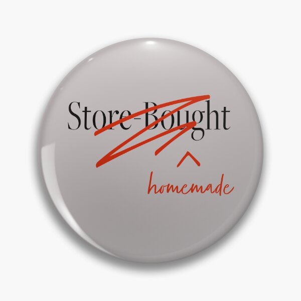 Item preview, Homemade is better than Store-Bought designed and sold by Rivermod.