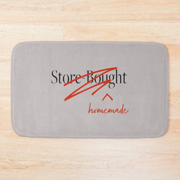 Item preview, Homemade is better than Store-Bought designed and sold by Rivermod.