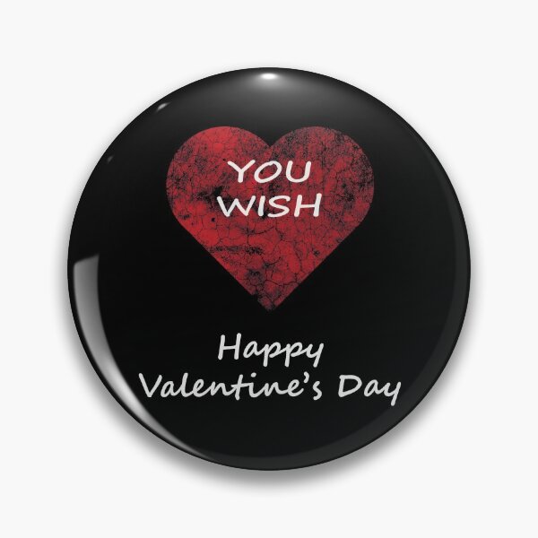 Item preview, Anti-Valentine Rejection - You Wish designed and sold by GeekHeadDesigns.