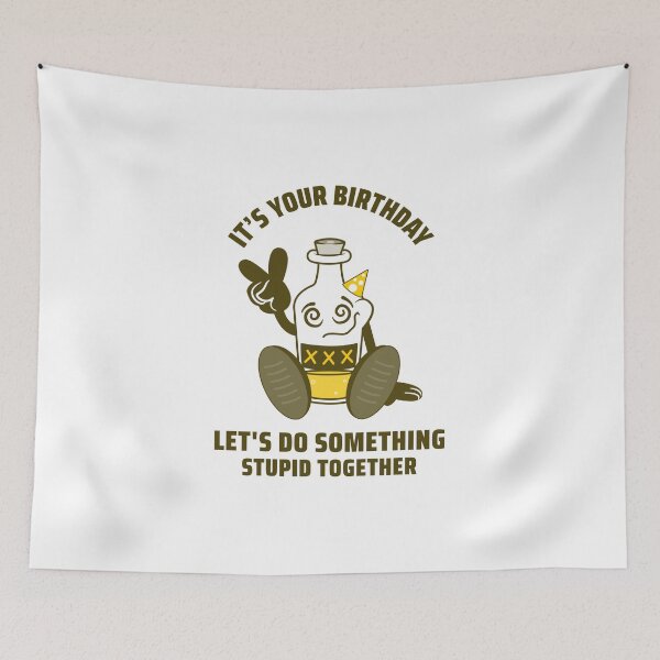 Item preview, It's your birthday Let's do something stupid together designed and sold by Kaupasi.