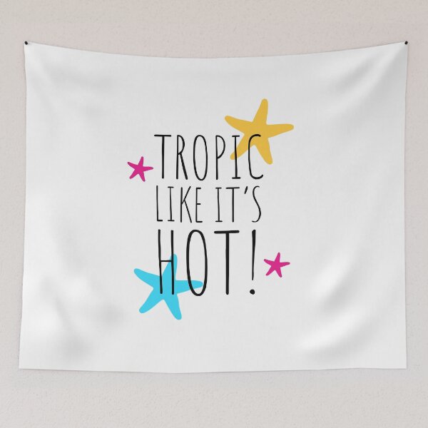 Item preview, TROPIC LIKE IT'S HOT - TROPIC LIFE - SUMMER LIFE designed and sold by Tropical Blood.