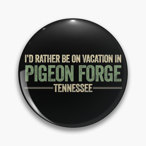 Item preview, I'd Rather Be On Vacation In Pigeon Forge Tennessee designed and sold by AlanPhotoArt.