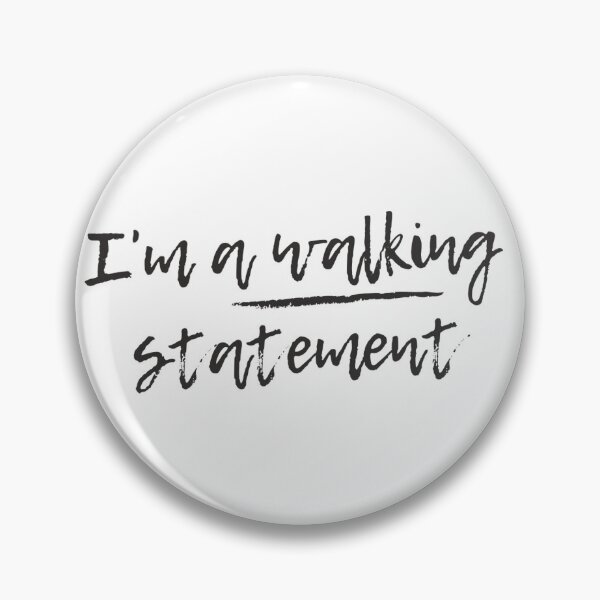 Item preview, i am a walking statement designed and sold by MisSomthink.