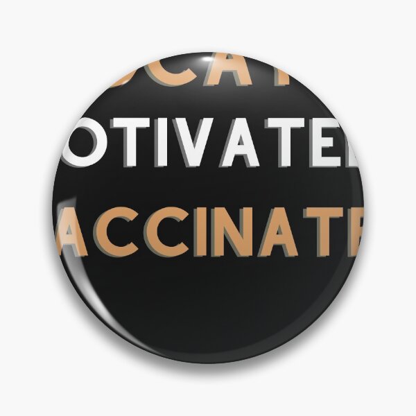 Item preview, Educated Motivated Vaccinated designed and sold by alpatna12.