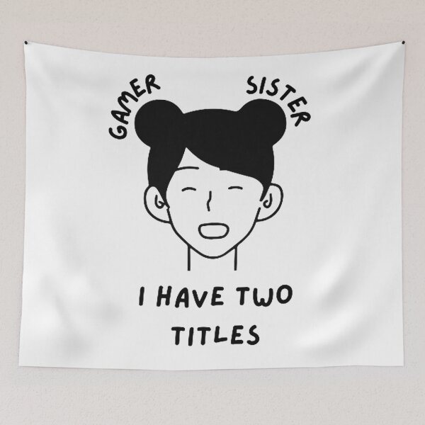 Item preview, I Have Two Titles Sister and Gamer designed and sold by LaylaCreator.