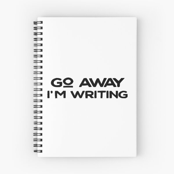 Item preview, Go Away I'm Writing designed and sold by UrbaneLibra.
