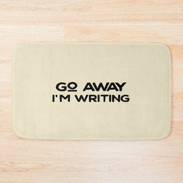 Item preview, Go Away I'm Writing designed and sold by UrbaneLibra.