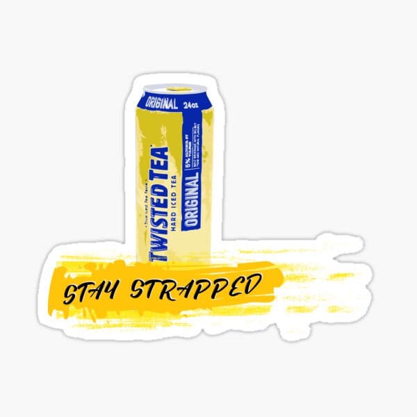 Twisted Tea Can Hero - Stay Strapped Sticker
