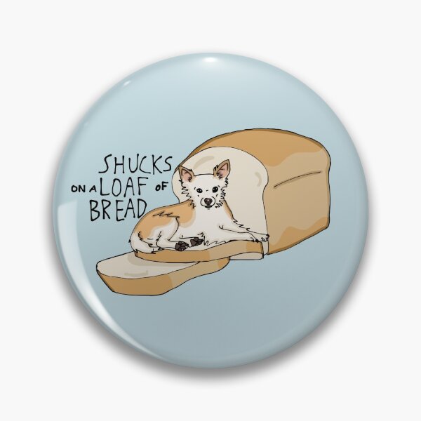 Item preview, Shucks on a Loaf of Bread designed and sold by sisselonpaper.