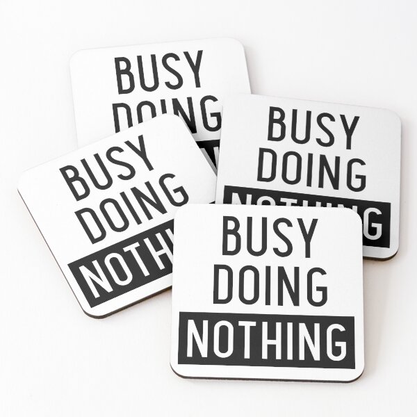 Item preview, Busy Doing Nothing designed and sold by SzilviaHDesign.