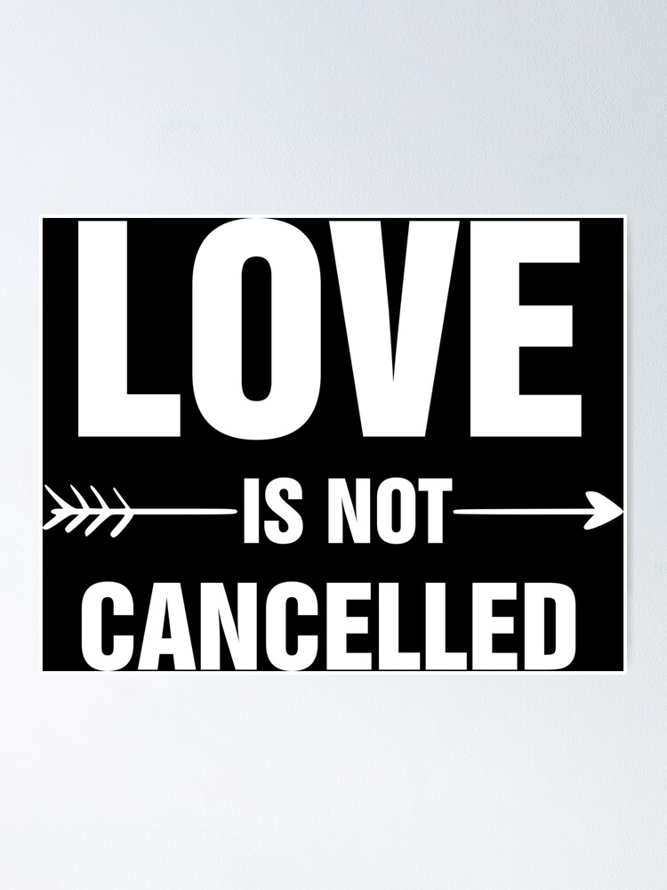 "Love is not Cancelled Valentine Day 2021 Funny Meme" Poster for Sale by FirstCast Redbubble