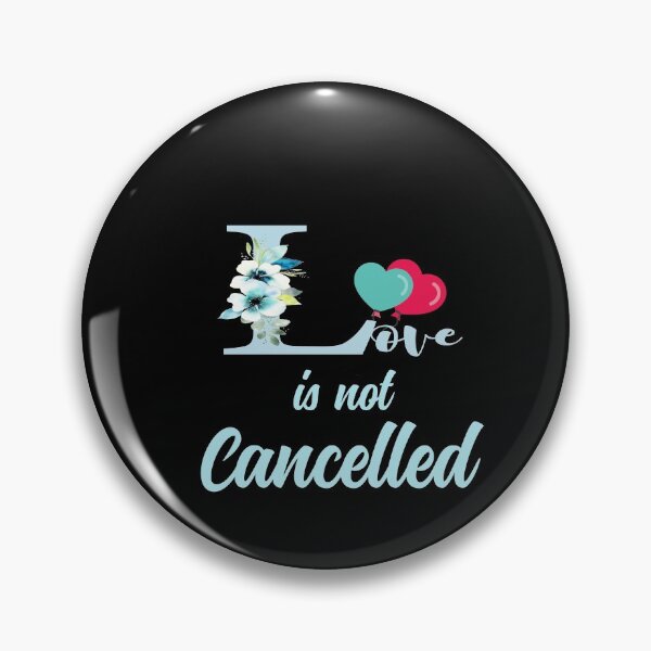 Item preview, Love is not canceled designed and sold by Designhub14.