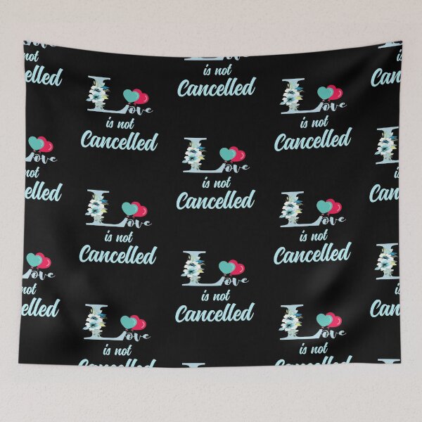Item preview, Love is not canceled designed and sold by Designhub14.