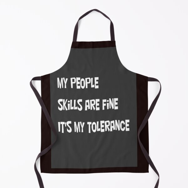 Item preview, MY PEOPLE SKILLS ARE FINE IT'S MY TOLERANCE designed and sold by CUTESTUFFnow.