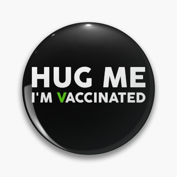 Item preview, Hug Me I'm vaccinated designed and sold by GoldenDov.