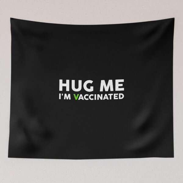 Item preview, Hug Me I'm vaccinated designed and sold by GoldenDov.