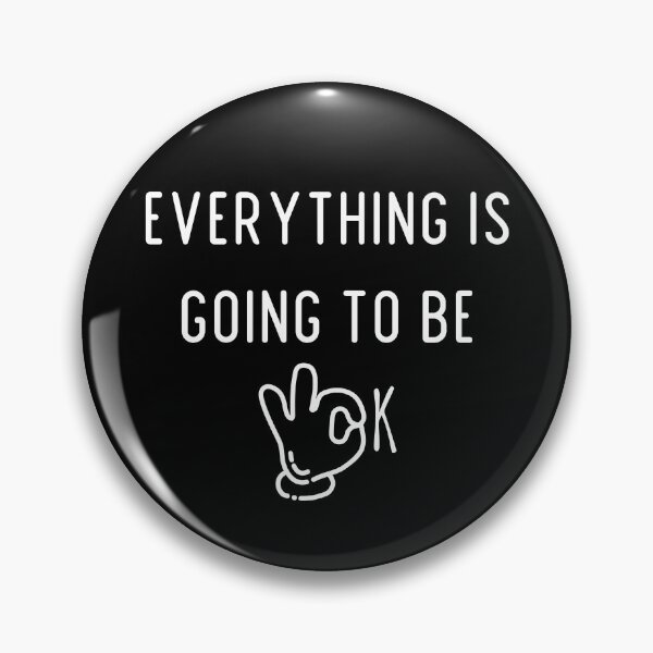 Item preview, Everything Is Going To Be Ok | Motivation designed and sold by itsokaybyme.