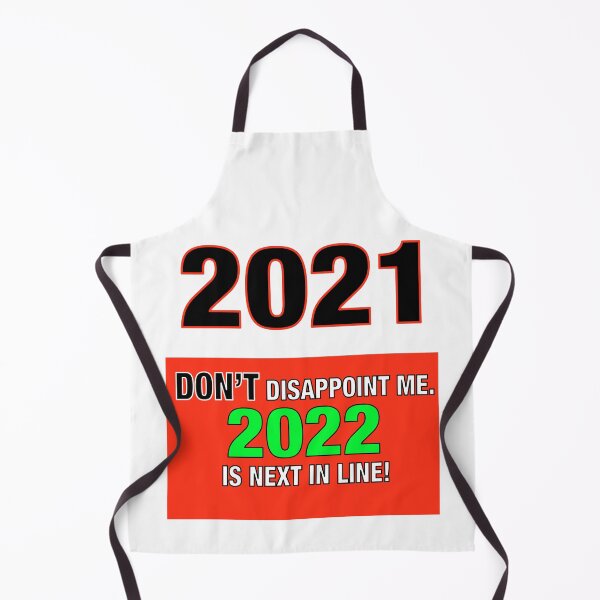 Item preview, 2021 Don’t Disappoint Me. 2022 is next in line! designed and sold by TJHstudio.