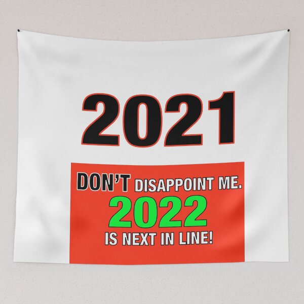 Item preview, 2021 Don’t Disappoint Me. 2022 is next in line! designed and sold by TJHstudio.
