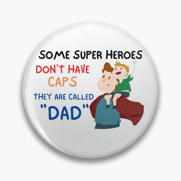 Item preview, Some Super Heroes Don't Have Caps They Are Called Dad designed and sold by karacay.