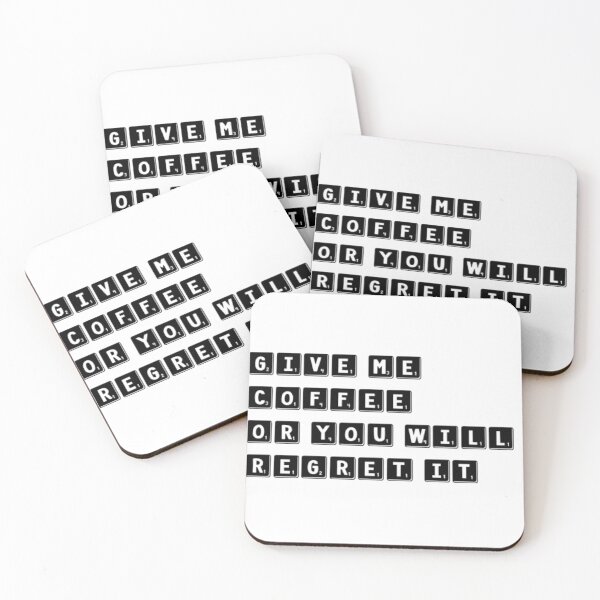 Item preview, Give me coffee or you will regret it  designed and sold by SerenityPax.