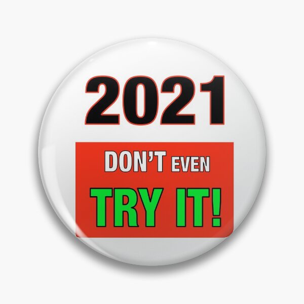 Item preview, 2021 Don’t even Try It! designed and sold by TJHstudio.