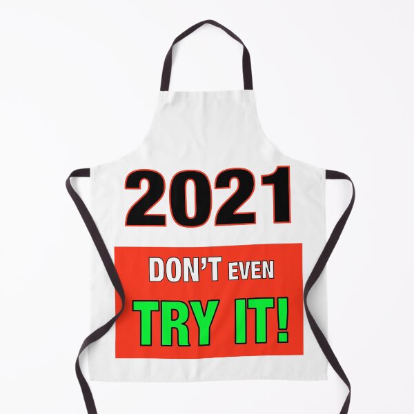 Item preview, 2021 Don’t even Try It! designed and sold by TJHstudio.