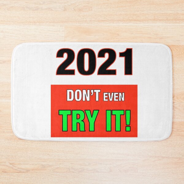 Item preview, 2021 Don’t even Try It! designed and sold by TJHstudio.