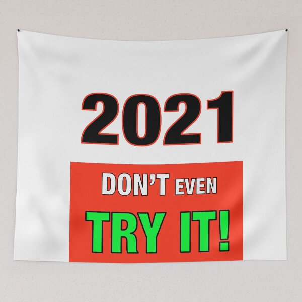 Item preview, 2021 Don’t even Try It! designed and sold by TJHstudio.