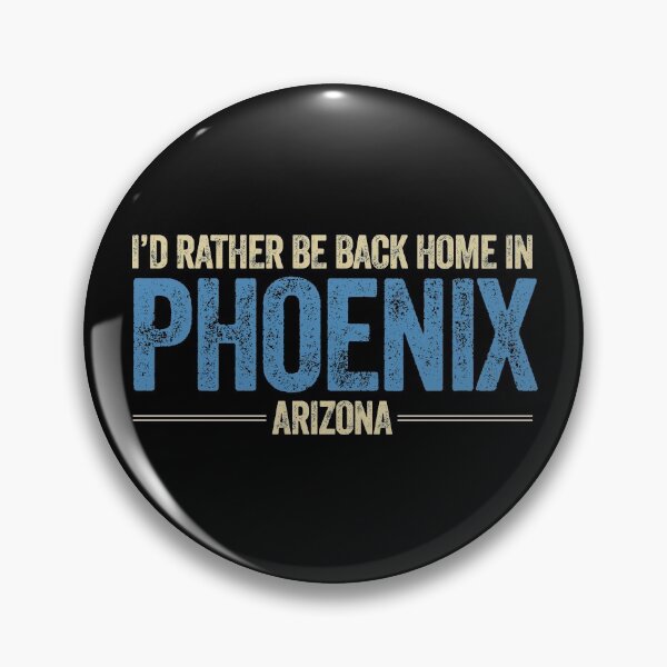 Artikelvorschau, Ich wäre lieber wieder zu Hause in Phoenix, Arizona entworfen und verkauft von AlanPhotoArt.