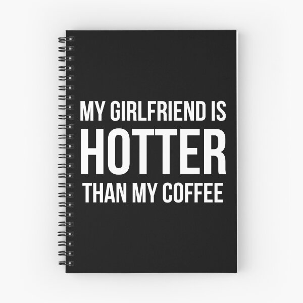 Item preview, My Girlfriend is Hotter than my Coffee. designed and sold by Africanism.