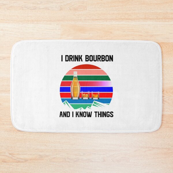 Item preview, I Drink Bourbon and I Know Things designed and sold by NECHSTORE.