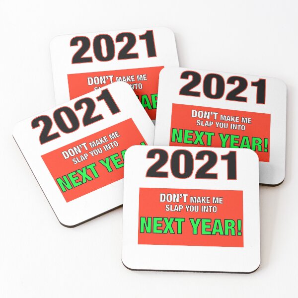 Item preview, 2021 Don’t Make Me Slap You into Next Year! designed and sold by TJHstudio.