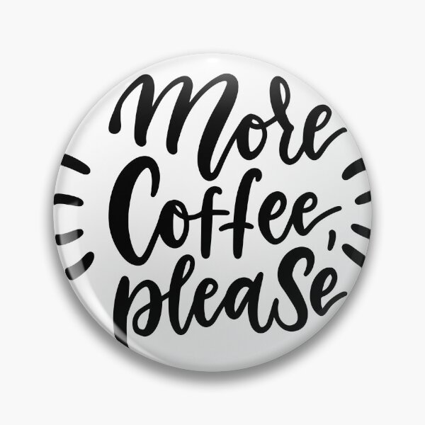 Item preview, More Coffee Please designed and sold by CAsual-Fashion.
