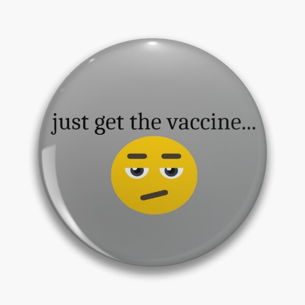 Funny Vaccine Quote Pins And Buttons Redbubble