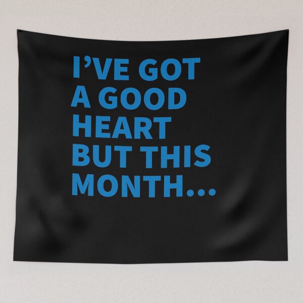 Item preview, I've Got A Good Heart But ... designed and sold by Naive-Genius.