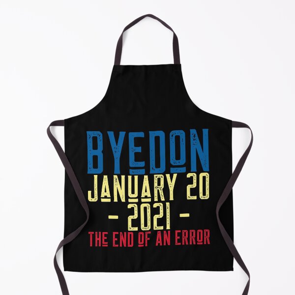 Item preview, ByeDon January 20 2021 The End of An Error - Inauguration Day designed and sold by alancrapopod.
