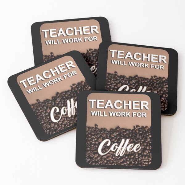 Item preview, Teacher will work for coffee designed and sold by Lees Tees.