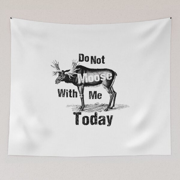 Item preview, Do Not Moose With Me Today Merry christmas moose - Camper / Hiker Funny Gift Ideas for christmas Moose lovers designed and sold by biigshow.