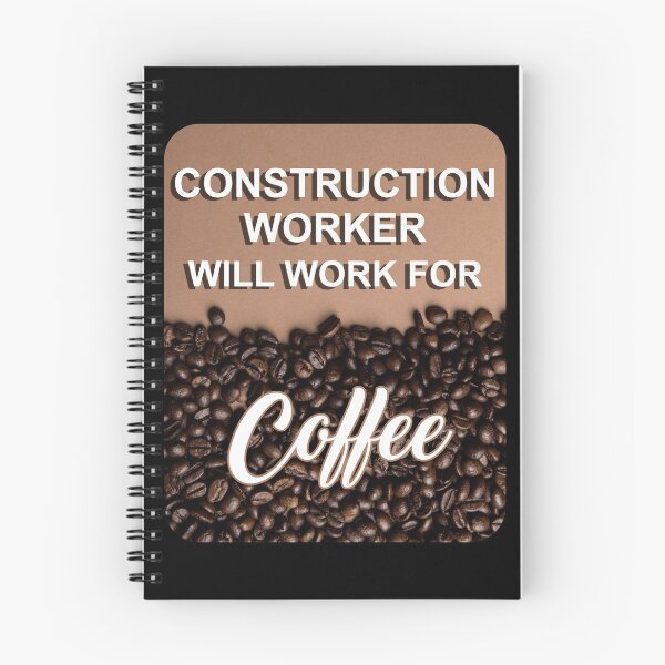Item preview, Construction worker will work for coffee designed and sold by Lees Tees.
