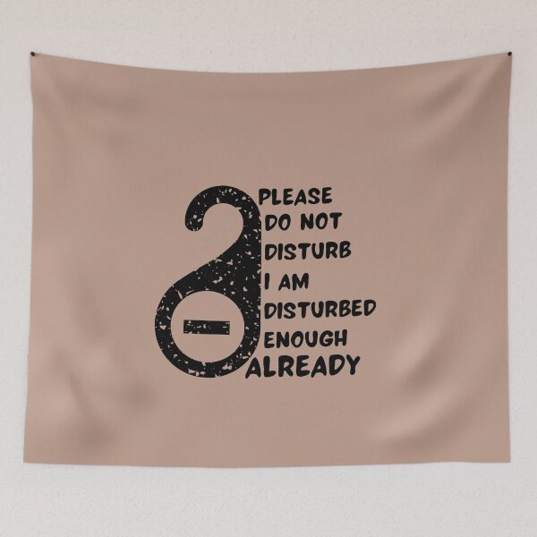 Item preview, PLEASE DO NOT DUSTURB I am Disturbed enouph already, Funny Gift with saying designed and sold by AmazingEcraft.