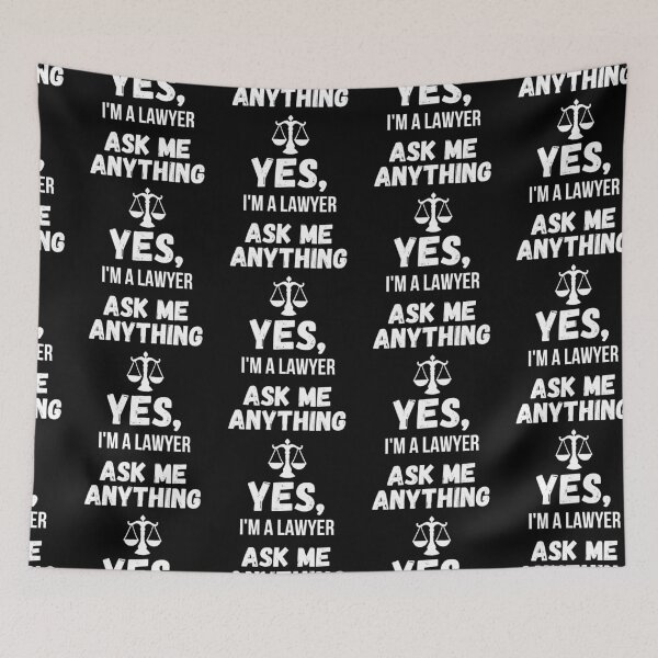 Item preview, Yes I'm a Lawyer, Ask Me Anything designed and sold by reallyrealnow.