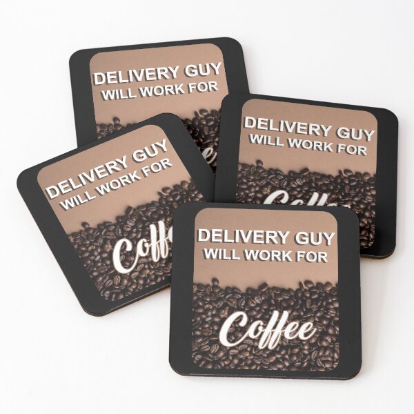 Item preview, Delivery Guy will work for coffee designed and sold by Lees Tees.
