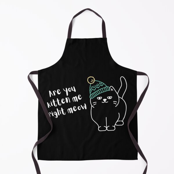 Item preview, Are you kitten me right meow designed and sold by Nesro34.